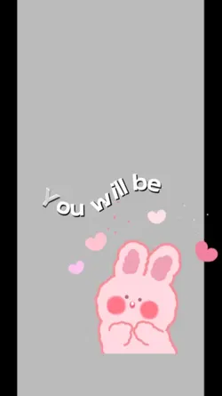 You will be my girl
