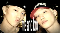 Me and my bro
