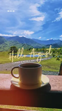 Hello August 