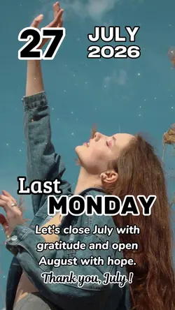 27 July, Last Monday