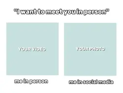 I want to meet you 