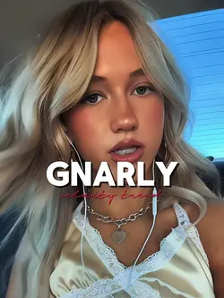 gnarly