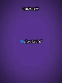 you look fat