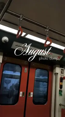 august photo dump