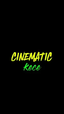 CINEMATIC KECE