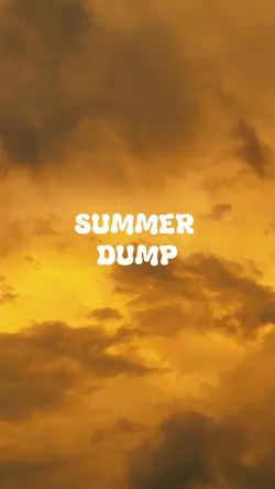Summer Dump 