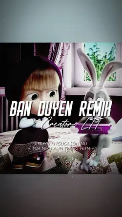 BÁN DUYÊN REMIX