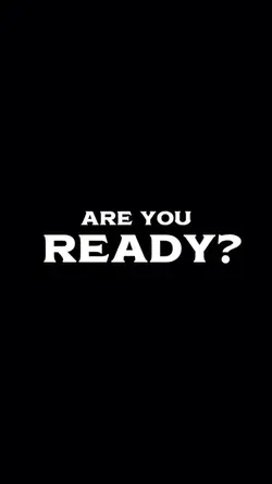 ARE YOU READY