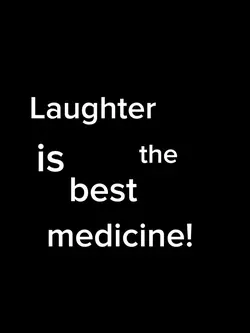 Laughter is medicin