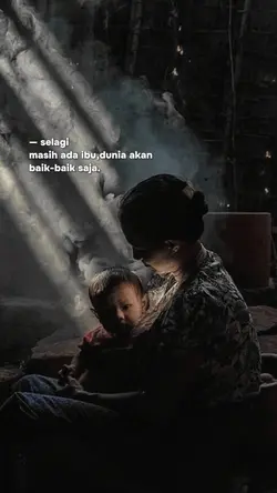 selagi masih ada ibu