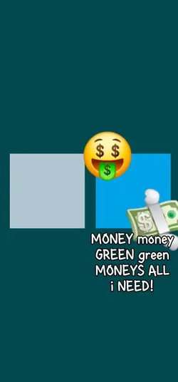 moneys all I need