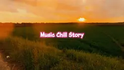 Music Chill Story