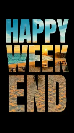 HAPPY WEEKEND