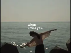 when i miss you