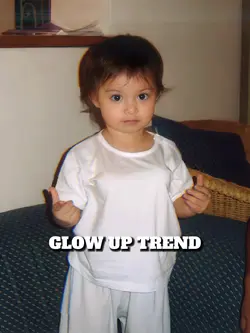 GLOW UP TREND