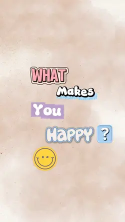 What makes you happy