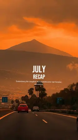 JULY RECAP