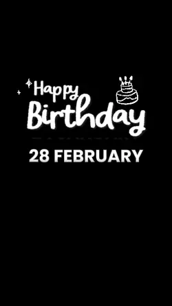 Birthday 28 FEBRUARY