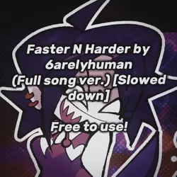 FASTER N HARDER