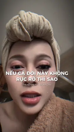 Nếu cả đời không rực