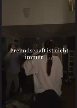 Freundschaft…