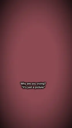 why are you crying?