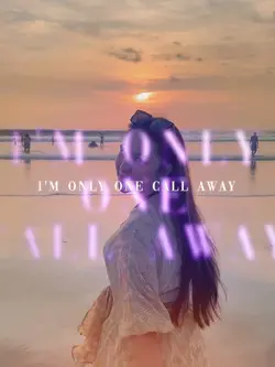One Call Away