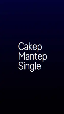 CAKEP MANTEP SINGLE