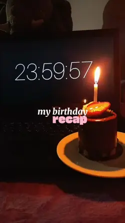 my birthday recap