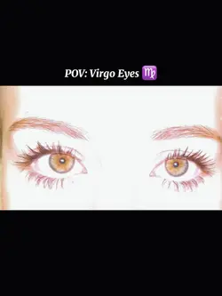 POV Virgo Eyes 