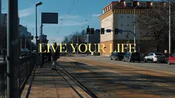 live your life