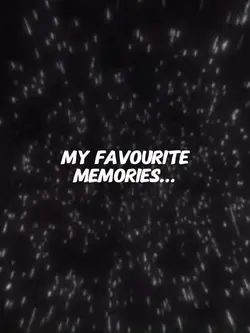 favourite memorie