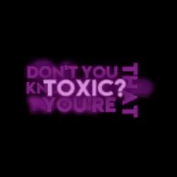 Toxic-