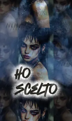 HO SCELTO
