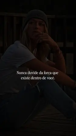 Força dentro de vc..