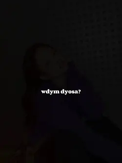 wdymdyosa