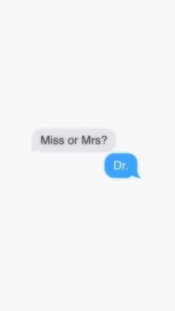 Miss or mrs? Dr