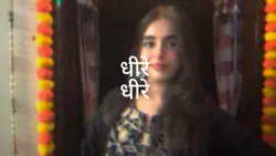 dheere dheere tu💗