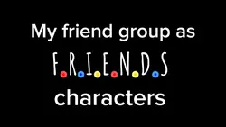 F.R.I.E.N.D.S