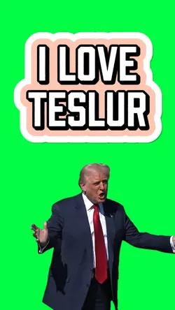 TRUMP LOVES TESLUR