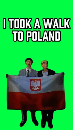 TOOK WALK TO POLAND