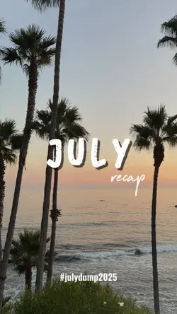 JULY RECAP