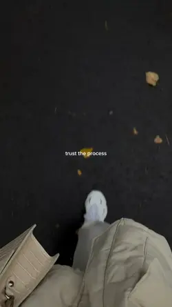 trust the process
