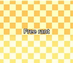 Free rant 