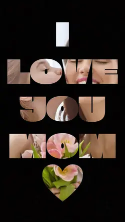 I love you mom