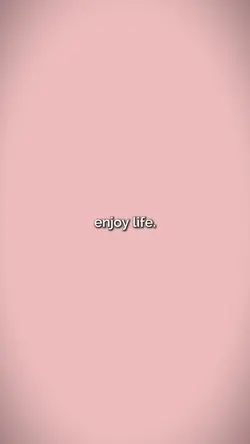 enjoy life