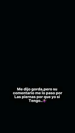 Me dijo gorda..🥱🤷🏻‍♀️