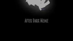 After Dark Meme