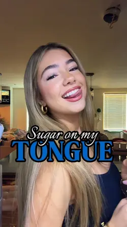 Sugar on my tongue 