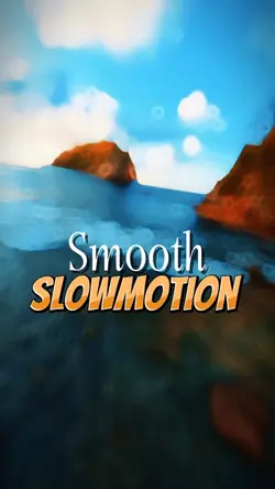 Smooth Slowmotion 